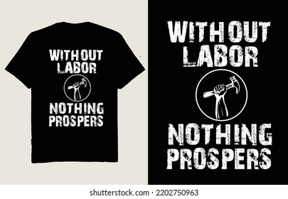 Without labor nothing prospers - t shirt design vector