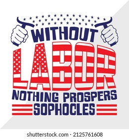 Without Labour Nothing Prospers Sophocles holiday printable vector illustration