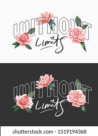 without limits slogan with vintage roses illustration on black and white background