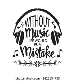 Without music life would be a mistake. Music quote by Friedrich Nietzsche