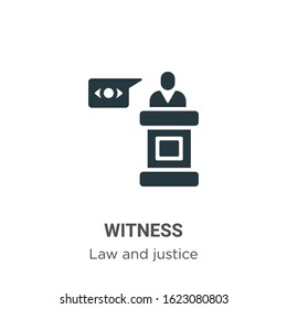 Witness glyph icon vector on white background. Flat vector witness icon symbol sign from modern law and justice collection for mobile concept and web apps design.