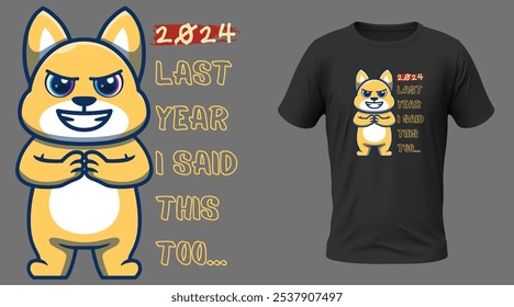 A witty T-shirt design with the phrase "Last Year I Said This Too..." capturing the relatable cycle of resolutions. Ideal for those with a humorous take on personal goals. New Year T-shirt