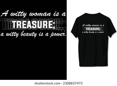 A witty woman is a treasure; a witty beauty is a power.