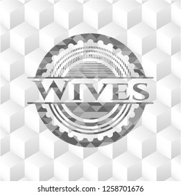 Wives realistic grey emblem with cube white background