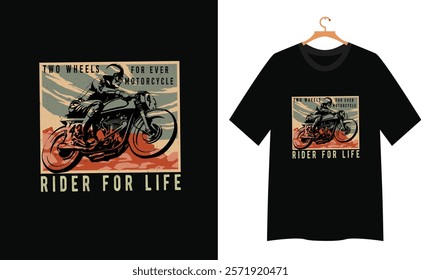 wo wheels for ever motorcycle rider for life. Custom motorbike. illustration t-shirt design .Vintage motorcycle t-shirt design. vintage design.