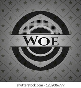 Woe dark badge