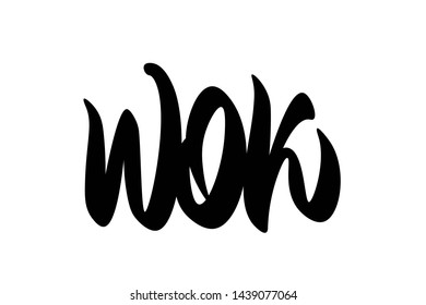 Wok. Handwritten vector lettering design. Vector calligraphy illustration isolated. Typography for banners, badges, postcard, t-shirt, prints, posters.