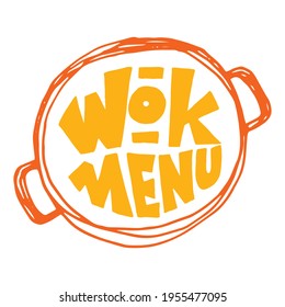 Wok menu logo with pan. Wok typography text design. Grunge lettering vector illustration. Fast food restaurant menu emblem. 