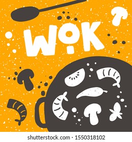 Wok pan vector hand drawn illustration. Plate with vegetables, mushrooms and seafood. Frying pan isolated clipart with stylized lettering and ink drops. Asian food cooking poster design element