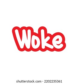 Woke Gen Z Slang Word Sticker. Woke is Spiritual and intellectual enlightenment, like waking up from a deep sleep and seeing things clearly for the first time.