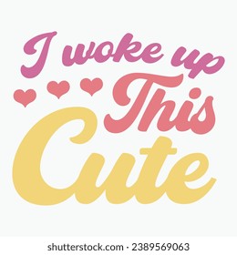 I woke up this cute retro t shirt