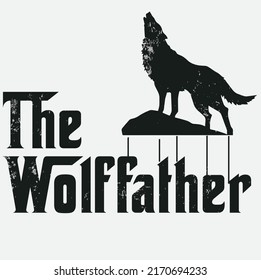 The wolf father design which themed on the god father, wolf silhouette vector with text wolf father. Template for card, poster, banner, print for t-shirt ,pin,logo,badge, illustration,clip art, svg svg