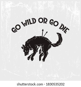 Wolf go wild or go die