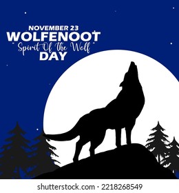 A wolf howling on a hill with a full moon and stars in the forest with bold text to celebrate Wolfenoot on November 23