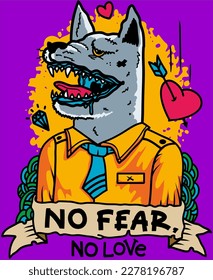 Wolf In Love, No Fear No Love, Vector Illustration, Print for T-Shirt, Postcard, Clothes and Other Uses