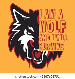 I am a Wolf and I will survive T-Shirt Design