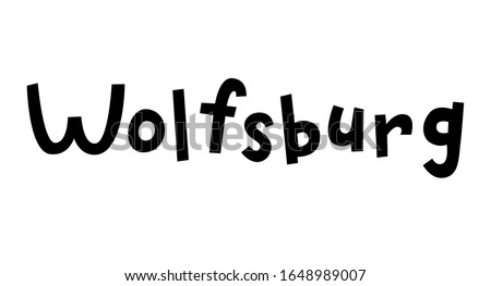 "Wolfsburg" hand drawn vector lettering in German, it's German name of Wolfsburg. German hand drawn lettering. German city name and city spelling. Travel concept.