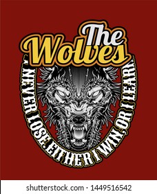 the wolves quote .vector hand drawing,Shirt designs, biker, disk jockey, gentleman, barber and many others.isolated and easy to edit. Vector Illustration