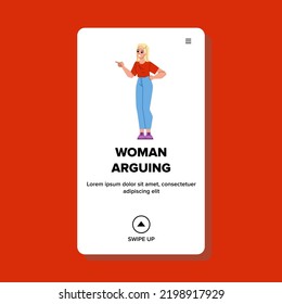 Woman Arguing Vector. Couple Wife, Anger Husband, Conflict Boyfriend, Problem Argument, Women Angry Woman Arguing Character. People Flat Cartoon Illustration