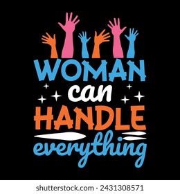 Woman can handle every thing