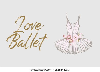 Woman card with tutu dress and quote: love ballet. Hand drawn illustrated greeting card for girls. Lovely design with tender illustration and motivational text.