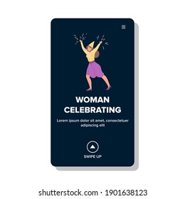 Woman Celebrating New Year Or Birthday Vector. Young Woman Celebrating Christmas Or Holiday With Festival Confetti And Make Noise. Character On Festive Event Web Flat Cartoon Illustration