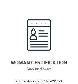 Woman certification outline vector icon. Thin line black woman certification icon, flat vector simple element illustration from editable seo and web concept isolated stroke on white background