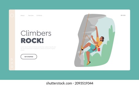 Woman Climb Up the Mountain Landing Page Template. Female Character Rock Climber Climbing Rock with Ropes, Sportive Girl in Harness Healthy Life and Extreme Sports. Cartoon People Vector Illustration