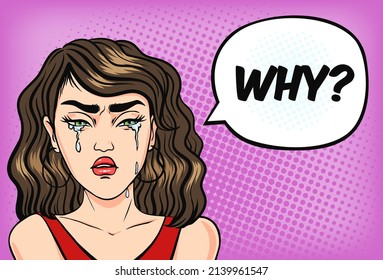 Woman crying and asking Why? Woman in stress and depression. Painful feeling concept pop art comic style vector illustration