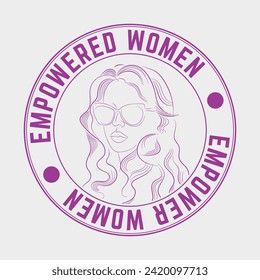 woman day t shirt design Empowered Women Empower Women