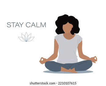 Woman doing yoga. Girl in the lotus position. Faceless. The inscription stay calm