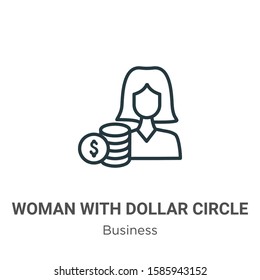 Woman with dollar circle outline vector icon. Thin line black woman with dollar circle icon, flat vector simple element illustration from editable business concept isolated on white background