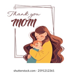 Woman embracing her child. Mother and daughter. Happy Mother's Day card with text thank you mom. Illustration isolated. Warm and emotional composition