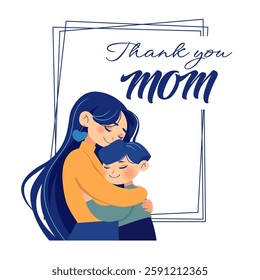 Woman embracing her child. Mother and son. Happy Mother's Day card with text thank you mom. Illustration isolated