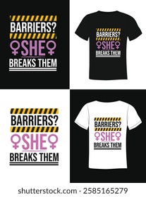 Woman empowerment concept design with barriers breaking typography and shapes on shirt, mockup, eps