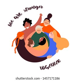 Woman empowerment. Women power in circle. We are stronger together. Diverse international and interracial group. For girls power concept, feminine, feminism ideas and role cards design. Flat vector