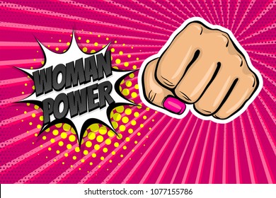 Woman fist - Girl power strong vector illustration. Cartoon pop art style halftone background. Female rights industry. Feminism symbol design. Fight poster protest. Comic book text speech bubble.