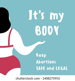 woman. free choice, abortion concept. its my body