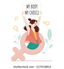 Woman or girl holding a poster over her head with the inscription "My body - my choice." Protest against the ban on abortion. Abortion rights activist, banner my body is my choice. Vector illustration