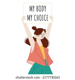 Woman or girl holding a poster over her head with the inscription "My body - my choice". Protest against the ban on abortion. Abortion rights activist. Vector illustration