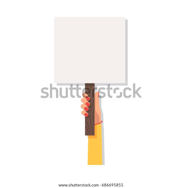 Woman Hand Holding Blank Picket Placard Empty Protest Sign Concept Of