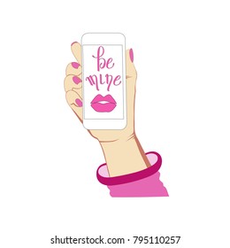 Woman hand with nail polish hold phone with  typography lettering message be mine and lips, colorful flat style vector illustration