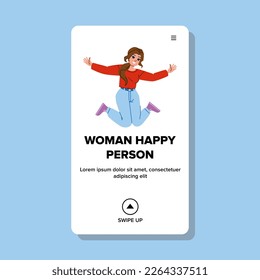woman happy person vector. girl young, cheerful beautiful, smile portrait, positive attractive, joy woman happy person web flat cartoon illustration