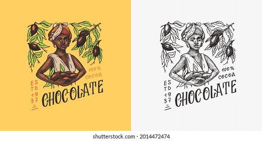 Woman harvested cocoa beans. Chocolate grains. Vintage badge or logo for t-shirts, typography, shop or signboards. Hand Drawn engraved sketch. Vector illustration.
