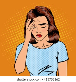 Woman has a Headache. Female Stress. Exhausted Pop Art Girl. Vector illustration