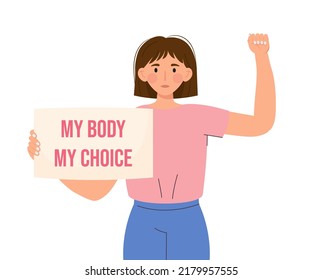 Woman hold banner My Body My Choice. Protest against the ban on abortion. Feminist manifestation. Placard supporting abortion rights. Vector illustration flat cartoon style