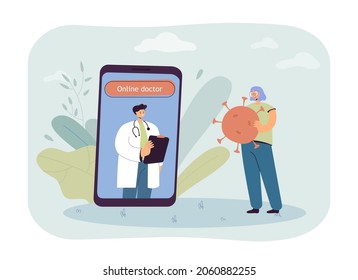 Woman holding coronavirus and consulting doctor via phone online. Medical professional on screen talking to sick girl flat vector illustration. Technology, medicine concept for banner, website design
