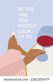 Woman holding a glass of wine illustration. Positive vibes poster.