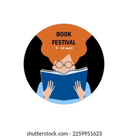 A woman is holding an open book and reading. Poster for book festival, education, culture festival, library or other reading or literature event. Vector illustration.