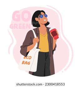 Woman Holding Reusable Bag Made From Sustainable Materials. Female Character Promoting Environmentally-friendly Habits, Green Lifestyle And Reducing Waste. Cartoon People Vector Illustration